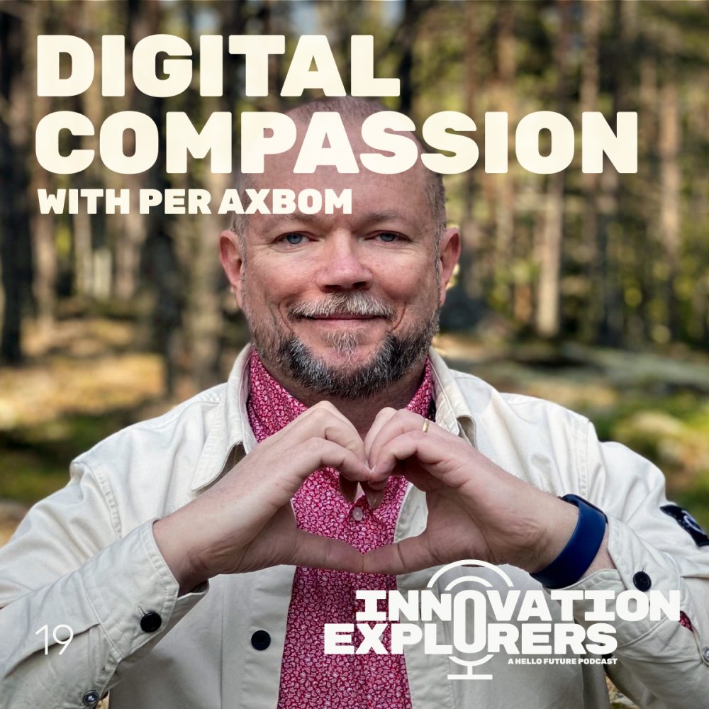 EP 19 – Digital Compassion as a driver of Innovation